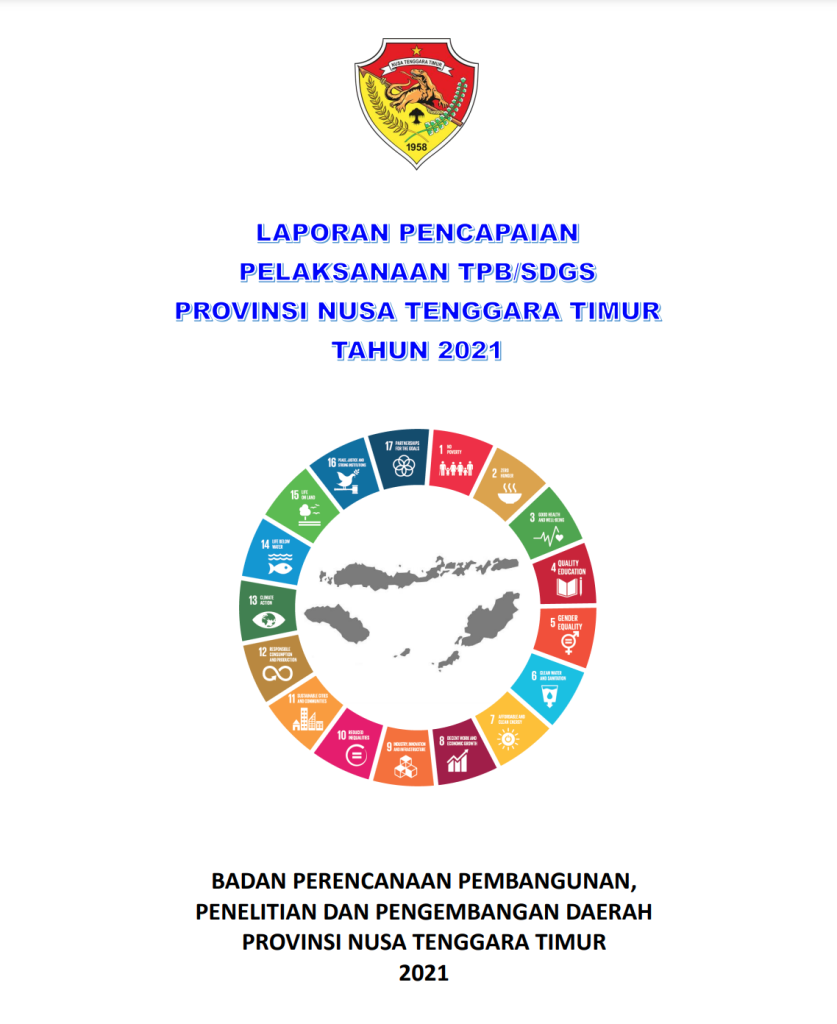 Laporan Pencapaian Pelaksanaan TPB/SDGs Provinsi NTT Tahun 2021 – SDGs TTS